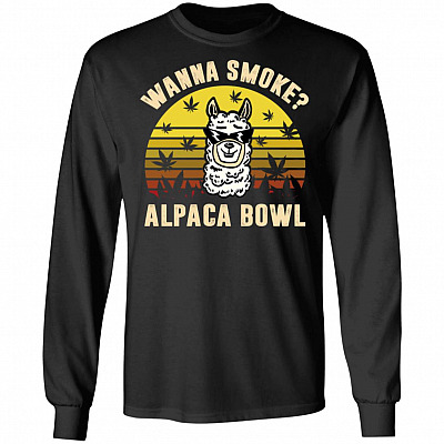 Wanna Smoke Alpaca Bowl Vintage Hoodie Sweatshirt - Cool Llama Cannabis Meme Weed Saying Fun Marijuana Shirt, Black, Long Sleeve
