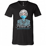 Sophia Picture It Quarantine 2020 Golden Girl T-Shirt - V-Neck Shirt, Black, V-Neck T-Shirt Sophia Picture It Quarantine 2020 Golden Girl T-Shirt - V-Neck Shirt, Black, V-Neck T-Shirt