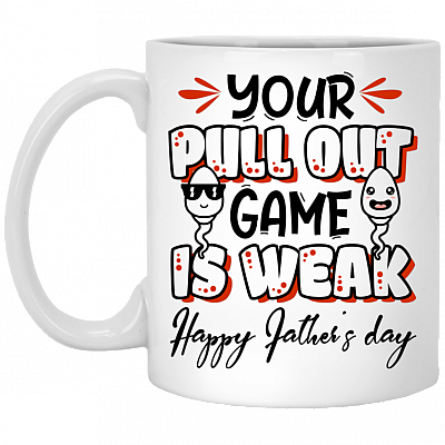 Your Pull Out Game Is Weak Happy Father’s Day Ceramic Coffee Mug - Beer Stein - Travel Mug-Color Changing Mug, White, 11 oz. White Mug