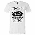 Mother Is Your Forever Friend - T-shirt - V-Neck Tee, White, V-Neck T-Shirt