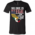 No One is Illegal On Stolen Land Mexican Territory Resized by US T-Shirt, Black, V-Neck T-Shirt No One is Illegal On Stolen Land Mexican Territory Resized by US T-Shirt, Black, V-Neck T-Shirt