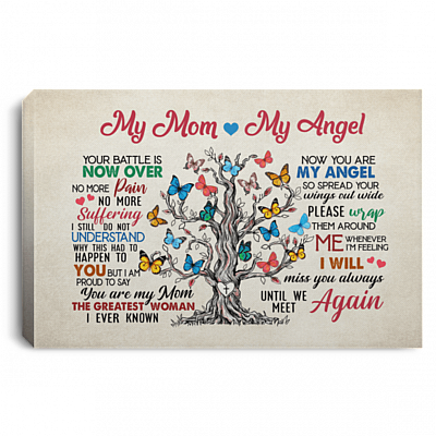 Butterfly My Mom My Angel Your Battle Is Now Over No More Pain Suffering Framed Canvas - Unframed Poster, White, 0.75'' Framed Canvas
