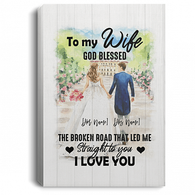 Personalized to My Wife God Blessed the Broken Road That Led Me Straight to You Framed Canvas Prints-Unframed Poster, White, 0.75'' Framed Canvas