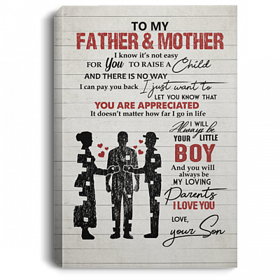 To My Mother And Father I Know It's Not East For You To Raise A Child From Son Framed Canvas - Unframed Poster, White, 0.75'' Framed Canvas