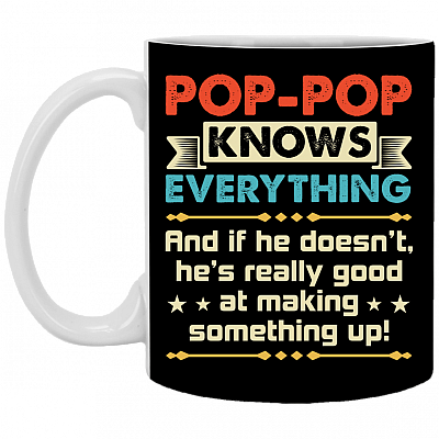 Pop-pop Knows Everything Gift For Grandpa Ceramic Coffee Mug - Water Bottle, Black, 11 oz. White Mug