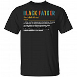 Black Father Definition Meaning Dark T-Shirt - Black Dad Father's Day Gift Shirt, Black, Unisex T-Shirt