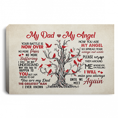 Cardinal My Dad My Angel Your Battle Is Now Over No More Pain Suffering Framed Canvas - Unframed Poster, White, 0.75'' Framed Canvas