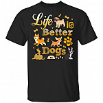 Life Is Better With Dog T-Shirt - Funny Cute Dog Lover Gifts Shirt, Black, Unisex T-Shirt