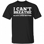 I Can't Breathe Black Lives Matter T-shirt - BLM Shirt - Protest Shirt, Black, Unisex T-Shirt I Can't Breathe Black Lives Matter T-shirt - BLM Shirt - Protest Shirt, Black, Unisex T-Shirt