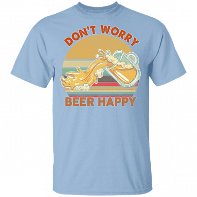 Don't Worry Beer Happy T-Shirt - Funny Drinking Buddies Shirt, Light Blue, Unisex T-Shirt