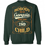 Nobody Test My Gangsta More Than My 2nd Child Gift Hoodie Sweatshirt - Funny Dad Daddy Fathers Day Meme Shirt, Forest Green, Sweatshirt