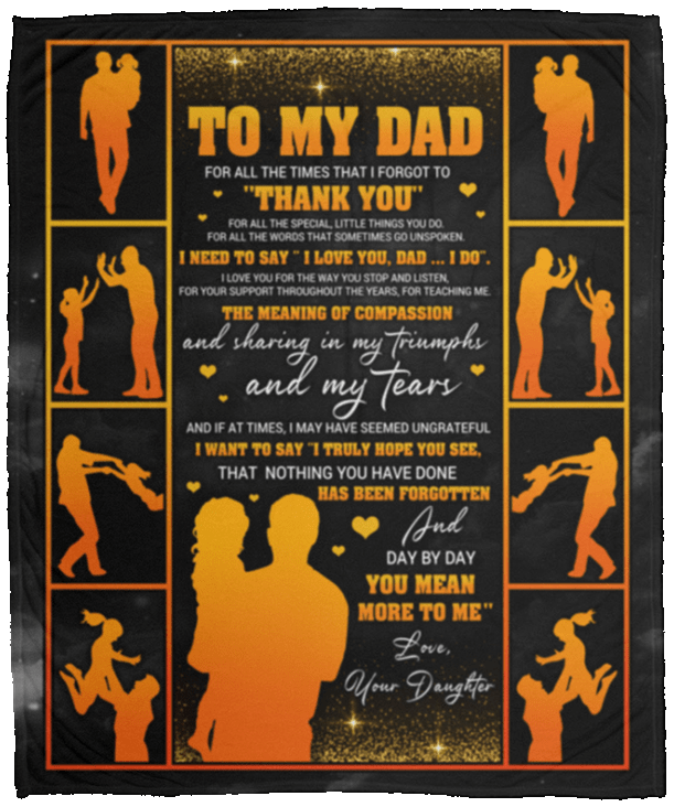 To My Dad for All the Times That I Forgot to Thank You Fleece Blanket - Premium Sherpa Blanket - Woven Blanket, White, Cozy Plush Fleece Blanket - 50x60