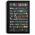 In This Classroom We All Belong We Are Important We Don't Give Up Framed Canvas Prints - Unframed Poster, White, 0.75'' Framed Canvas