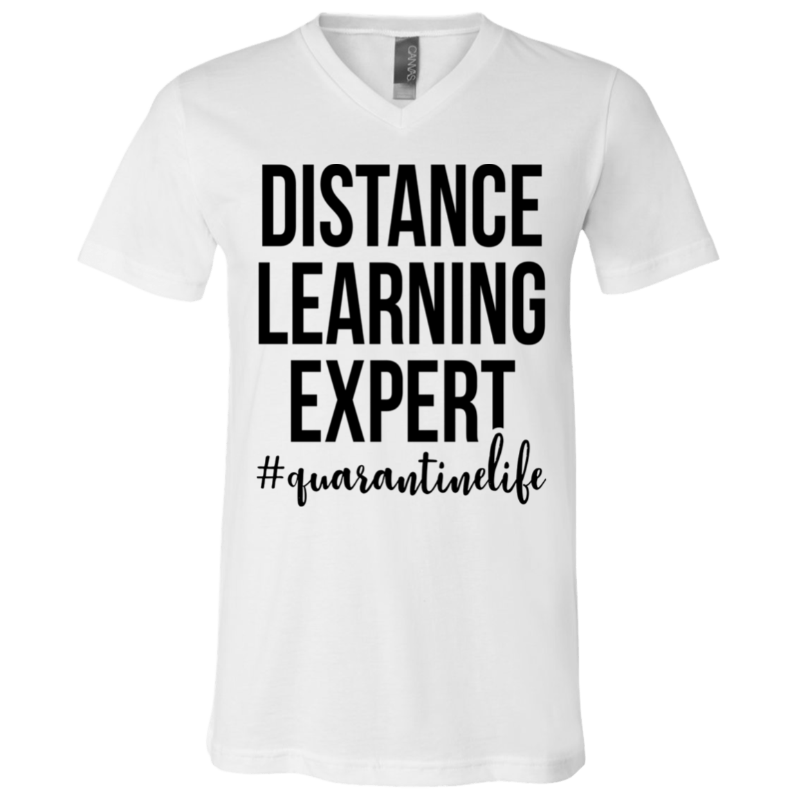 Distance Learning Expert Quarantine Life T-Shirt - V Neck, White, V-Neck T-Shirt