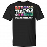 "trong Teacher Quaran-Teach Teaching from Distance T-Shirt, Black, Unisex T-Shirt