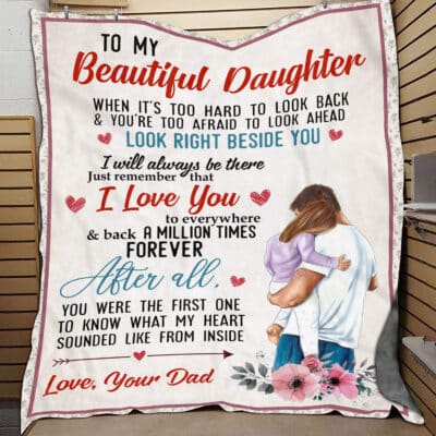 Dad To My Beautiful Daughter Look Right Beside You Fleece Blanket - Premium Sherpa Blanket - Woven Blanket