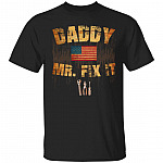Daddy Mr Fix It - Mr Fix It T-Shirt For Men, Black, Unisex T-Shirt