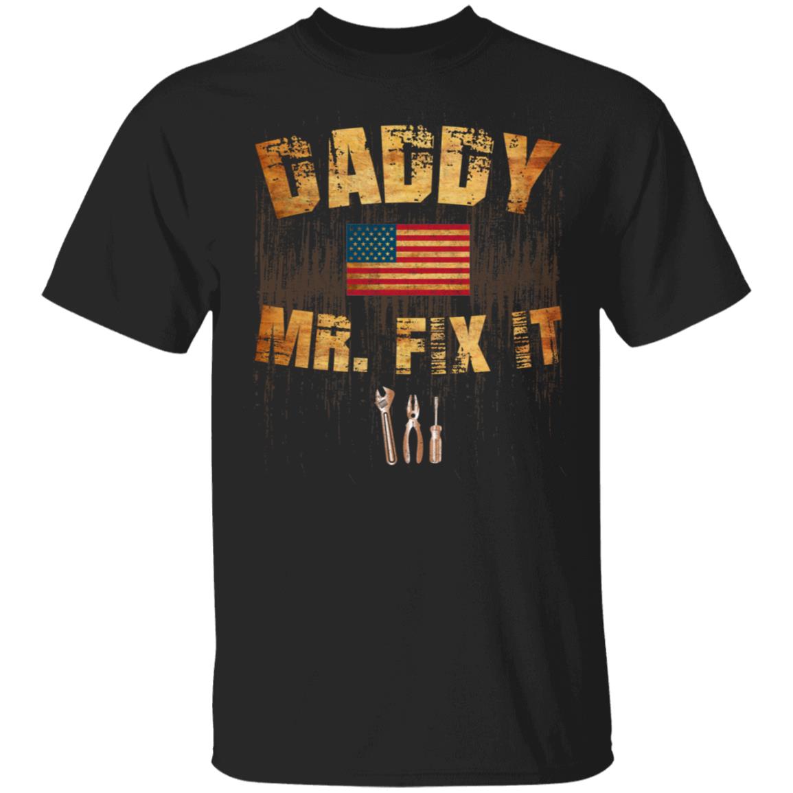 Daddy Mr Fix It - Mr Fix It T-Shirt For Men, Black, Unisex T-Shirt