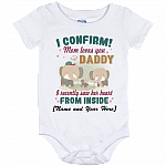 I Confirm Mom Loves Daddy I Recently Show Her Heart From Inside Personalized Name Year Baby Onesie, White, Baby Onesie - 12 Month