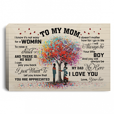 From Son to My Mom I Know It's Not Easy for a Woman to Raise a Child Framed Canvas - Unframed Poster, White, 0.75'' Framed Canvas