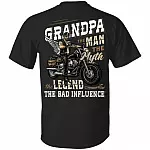 Grandpa The Man The Myth The Legend The Bad Influence Print On Back T-Shirt - Grandpa Rides Motorcycle Shirt, Black, Unisex T-Shirt