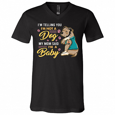 Pitbull I'm Telling You I'm Not A Dog My Mom Said I'm A Baby T-Shirt - V-Neck Tee - Pitbull Tattoo Lover Shirt, Black, V-Neck T-Shirt