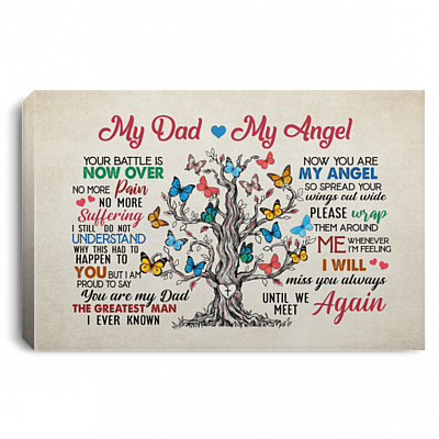 Butterfly My Dad My Angel Your Battle Is Now Over No More Pain Suffering Framed Canvas - Unframed Poster, White, 0.75'' Framed Canvas