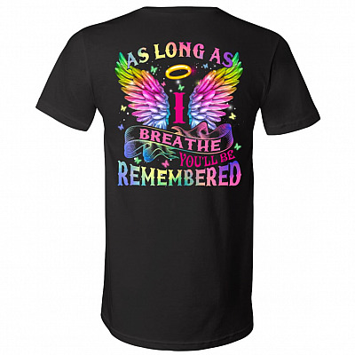 As Long As I Breathe You'll Be Remembered Print On Back T-Shirt - V-Neck Shirt, Black, V-Neck T-Shirt