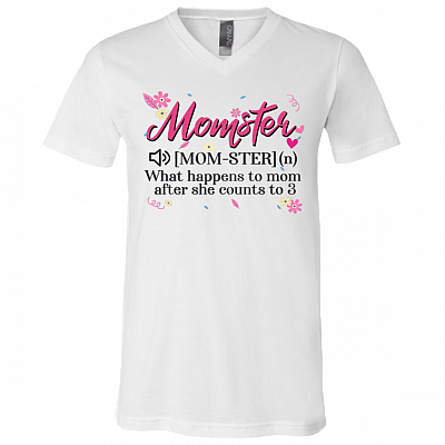 Momster Defintion - What Happens To Mom After She Count 3 T-Shirt - V Neck, White, V-Neck T-Shirt