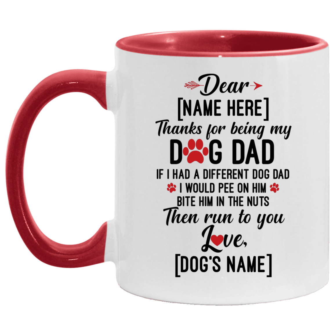 Personalized Thanks For Being My Dog Dad If I Had A Different Dog Dad Accent Mug - Ceramic Coffee Mug, White/Red, 11 oz. Accent Mug