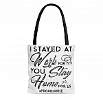 Nurse We Stay At Work For You All Over Print Tote Bag - Shoulder Bag