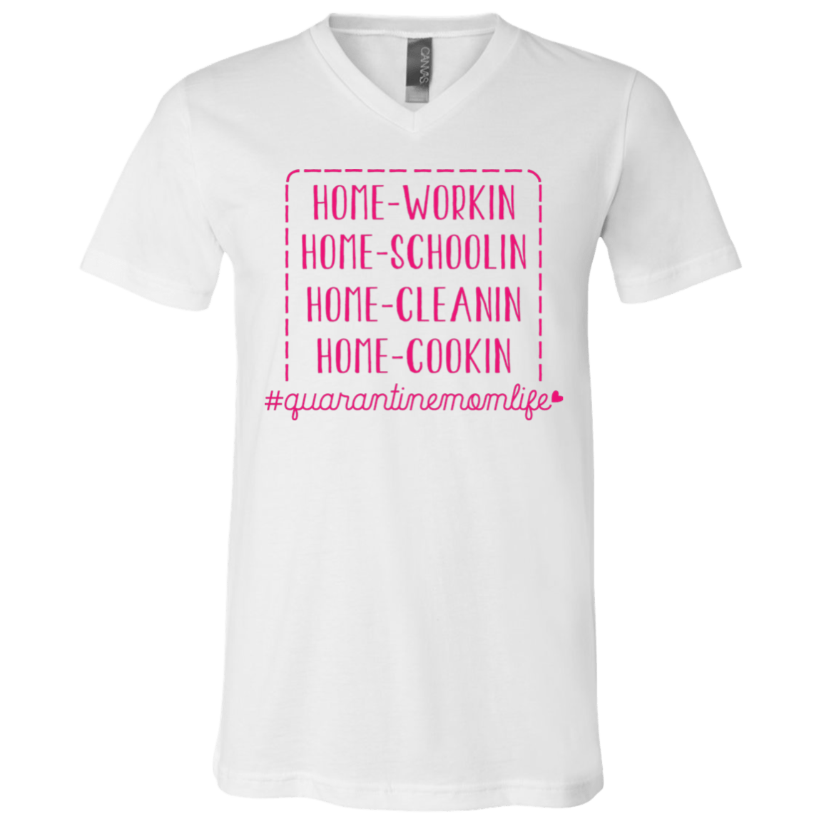 Quarantine Mom Life Home Working Home Schooling Home Cleaning Home Cooking T-Shirt - V Neck, White, V-Neck T-Shirt