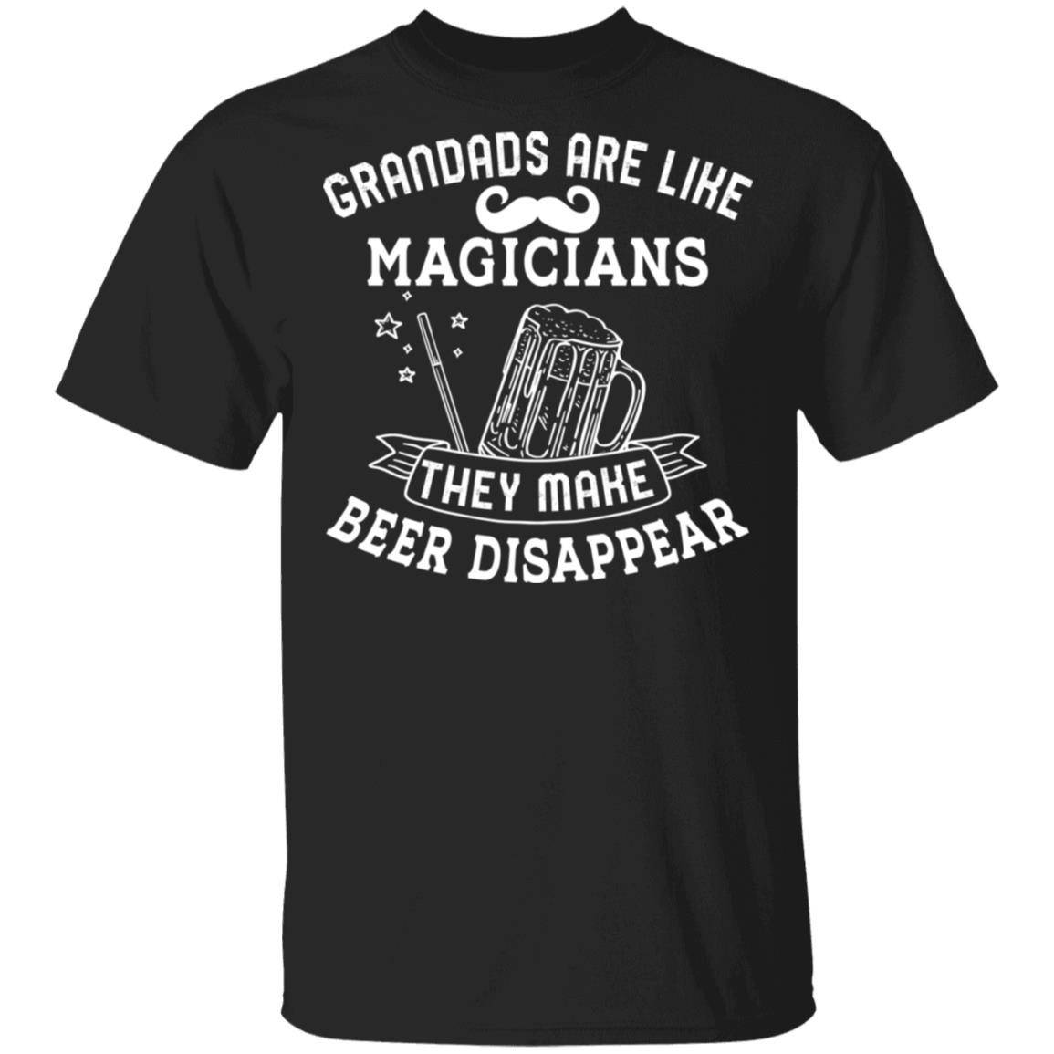 Grandads Are Like Magicians They Make Beer Disappear T-Shirt - Grandpa Beer Gifts, Black, Unisex T-Shirt