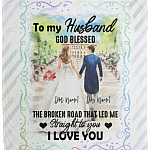 Personalized to My Husband God Blessed the Broken Road That Led Me Straight to You Fleece Blanket-Premium Sherpa Blanket, White, Cozy Plush Fleece Blanket - 50x60 Personalized to My Husband God Blessed the Broken Road That Led Me Straight to You Fleece Blanket-Premium Sherpa Blanket, White, Cozy Plush Fleece Blanket - 50x60