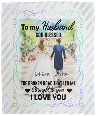 Personalized to My Husband God Blessed the Broken Road That Led Me Straight to You Fleece Blanket-Premium Sherpa Blanket, White, Cozy Plush Fleece Blanket - 50x60