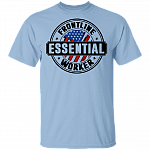 Frontline Essential Worker American 2020 T-shirt, Light Blue, Unisex T-Shirt
