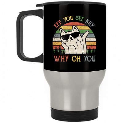 Eff You Cat Mug, Black, 14 oz. Silver Travel Mug