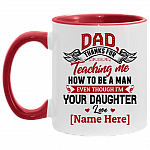 Personalized Dad Thanks for Teaching Me How To Be A Man Even Though I'm Your Daughter Accent Mug - Coffee Mug, White/Red, 11 oz. Accent Mug