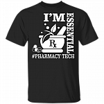 I'm Essential Pharmacy Tech T-Shirt - Pharmacist Appreciation Shirt, Black, Unisex T-Shirt