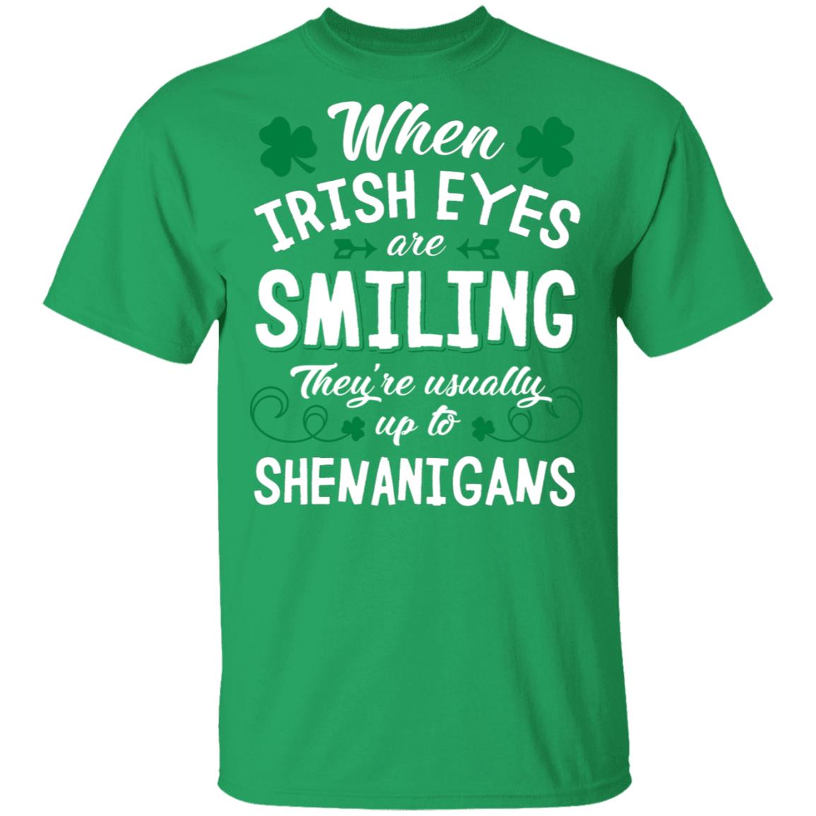 When Irish Eyes are Smiling They're Usually Up to Shenanigans St Patrick Day T-Shirt - V-Neck Shirt, Irish Green, Unisex T-Shirt