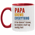 Papa Knows Everything If He Doesn't Know He Makes Stuff Up Really Fast Accent Mug, White/Red, 11 oz. Accent Mug
