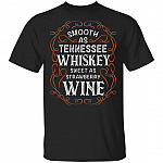 Smooth As Tennessee Whiskey Sweet As Strawberry Wine Retro Vintage Drinking T-shirt, Black, Unisex T-Shirt