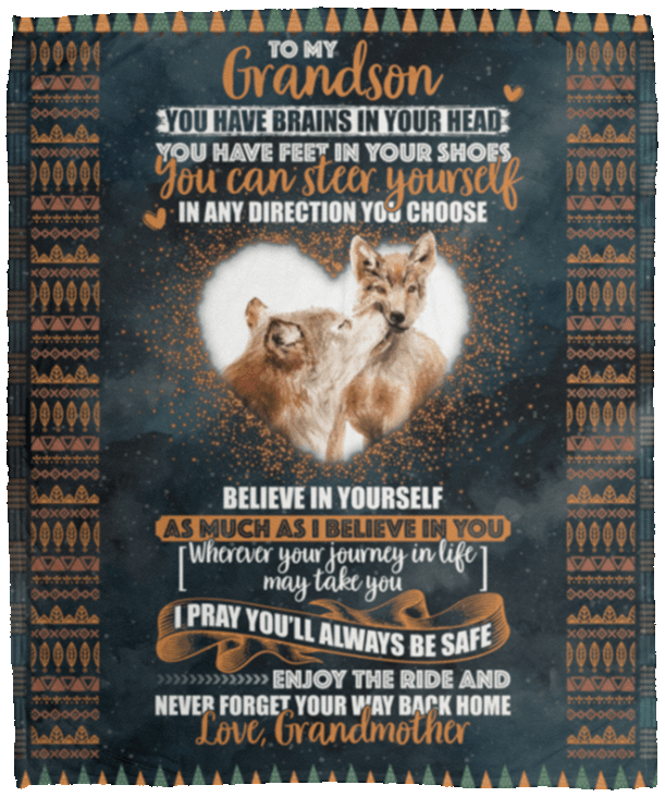 Grandmother to My Grandson You Have Brains in Your Head Feet in Your Shoes Fleece Blanket - Premium Sherpa Blanket, White, Cozy Plush Fleece Blanket - 50x60