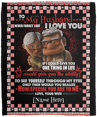 Personalized To My Husband Never Forget That I Love You Your Wife Fleece Blanket – Premium Sherpa Blanket, White, Cozy Plush Fleece Blanket - 50x60