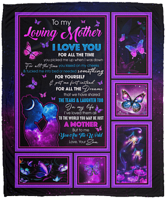 To My Mother I Love You For All The Time You Picked Me Up From Son Mink Sherpa Blanket - Woven Blanket, White, Cozy Plush Fleece Blanket - 50x60