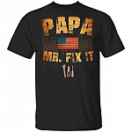 Papa Mr Fix It - Mr Fix It T-Shirt For Men, Black, Unisex T-Shirt Papa Mr Fix It - Mr Fix It T-Shirt For Men, Black, Unisex T-Shirt