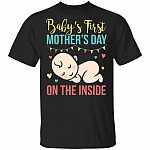 Baby's First Mother's Day On The Inside T-Shirt - Pregnancy Announcement Shirt for New Mom, Black, Unisex T-Shirt
