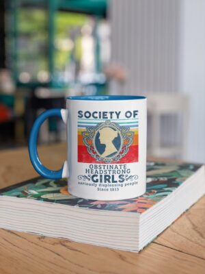 Alternative view of Society Of Obstinate Headstrong Girls Displeasing People Since 1813 Vintage Retro Accent Mug