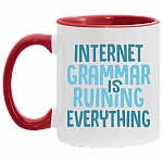 Internet Grammar Is Ruining Everything Accent Mug, White/Red, 11 oz. Accent Mug