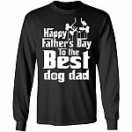 Happy Father's Day To The Best Dog Dad Hoodie Sweatshirt - Proud Best Dog Dad Ever The The DogFather T-Shirt, Black, Long Sleeve